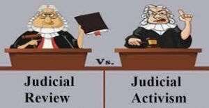 Judicial Review and Judicial Activism