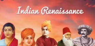 Indian Renaissance What are the main features of Indian Renaissance