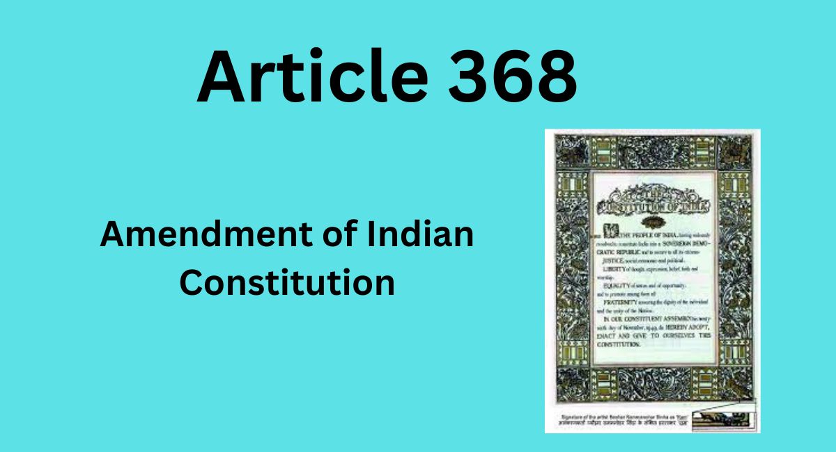 write a note on the article 368 of the indian constitution